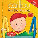 Caillou and the Big Slide (Abracadabra series)