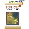 Peer to Peer Computing: The Evolution of a Disruptive Technology by Ramesh Subramanian and Brian D. Goodman