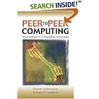 Click here to buy Peer to Peer Computing: The Evolution of a Disruptive Technology by  Ramesh Subramanian and Brian D. Goodman.