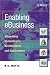 Enabling eBusiness - Integrating Technologies Architectures & Applications