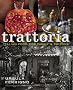 Trattoria: Food for Family and Friends (Mitchell Beazley Food)