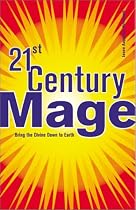 21st Century Mage: Bring the Divine Down to Earth