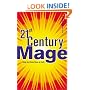 21st Century Mage: Bring the Divine Down to Earth