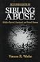 Sibling Abuse: Hidden Physical, Emotional, and Sexual Trauma