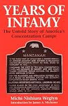 Years of Infamy: The Untold Story of America's Concentration Camps