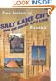 True Secrets of Salt Lake City and The Great Salt Lake Revealed!