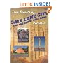 True Secrets of Salt Lake City and The Great Salt Lake Revealed!