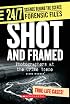 Shot And Framed: Photographers at the Crime Scene (24/7: Science Behind the Scenes: Forensic Files)