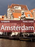 Top Sights Travel Guide: Amsterdam (Top Sights Travel Guides)