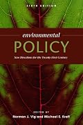 Environmental Policy: New Directions For the Twenty-First Century