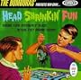 Head Shrinkin' Fun