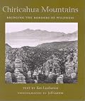 Chiricahua Mountains: Bridging the Borders of Wildness (Desert Places)