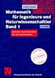 Mathematik f�r Ingenieure und Naturwissenschaftler Band 1. Ein Lehr- und Arbeitsbuch f�r das Grundstudium (Viewegs Fachb�cher der Technik)