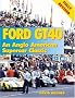 Ford GT40: An Anglo-American Competion Classic (Marques & Models)