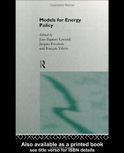 Models for Energy Policy (Routledge New International Studies in Economic Modelling)