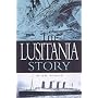 The "Lusitania" Story