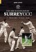 Into the Second Century: A History of Surrey CCC Since 1945