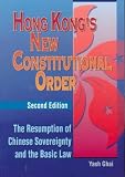 Hong Kong's New Constitutional Order: The Resumption of Chinese Sovereignty and the Basic Law