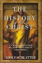 The History of the Christ: The Foundation of New Testament Theology