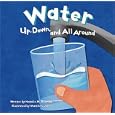 Water: Up, Down, and All Around (Amazing Science (Picture Window))