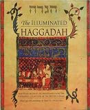 The Illuminated Haggadah (Hebrew Edition)