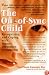 The Out-of-Sync Child: Recognizing and Coping with Sensory Integration Dysfunction