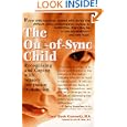 The Out-of-Sync Child: Recognizing and Coping with Sensory... by Carol Stock Kranowitz and Larry B. Silver