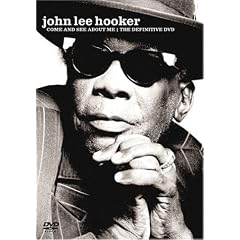 John Lee Hooker: Come and See About Me/The Definitive DVD [2004] [Region 1] [US Import] [NTSC]