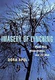 Imagery of Lynching: Black Men, White Women, and the Mob