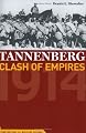 Tannenberg: Clash of Empires 1914 (Cornerstones of Military History)