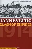 Tannenberg: Clash of Empires 1914 (Cornerstones of Military History)