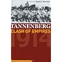 Tannenberg: Clash of Empires, 1914 (Cornerstones of Military History)