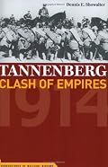 Tannenberg: Clash of Empires 1914 (Cornerstones of Military History) (Cornerstones of Military History)