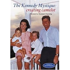 The Kennedy Mystique - Creating Camelot