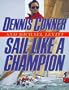 Sail Like a Champion: Advanced Racing and Cruising Techniques