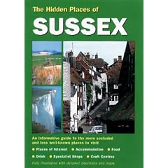 The Hidden Places of Sussex (Hidden Places Travel Guides)