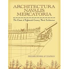 Architectura Navalis Mercatoria: The Classic of Eighteenth-Century Naval Architecture (Dover Books on Architecture)