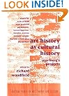 Art History as Cultural History: Warburg's Projects (Critical Voices in Art, Theory and Culture)