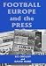 Books : Football, Europe and the Press: Imagined Identities? (Sport in the Global Society)