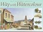 Ray Campbell Smith's Way With Watercolour: Exploring Landscape Painting