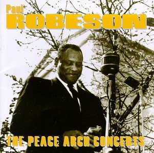Paul Robeson - Peace Arch Concerts - Zortam Music