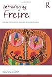 Introducing Freire : a guide for students, teachers, and practitioners