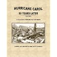 Hurricane Carol 50 Years Later: A collection of memories past and present. by  Ginnie Milott FitzGerald