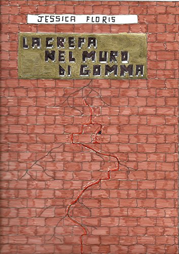 La crepa nel muro di gomma (Italian Edition)