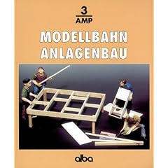 Modellbahn - Anlagenbau. Praktischer Ratgeber für den richtigen Anlagen-Unterbau (Taschenbuch)