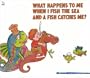 What Happens to Me When I Fish the Sea and a Fish Catches Me (Creative Development Series)