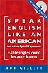 Speak English Like an American: for Native Spanish Speakers (Habla ingles como los americanos) Book & Audio CD set