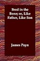 Bred in the Bone; or, Like Father, Like Son