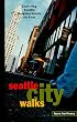 Seattle City Walks: Exploring Seattle Neighborhoods on Foot