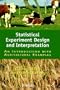 Statistical Experiment Design and Interpretation: An Introduction with Agricultural Examples